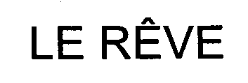 Trademark Logo LE REVE