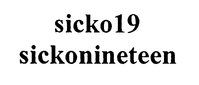 Trademark Logo SICKO 19 SICKONINETEEN