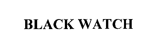 BLACK WATCH