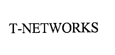 Trademark Logo T-NETWORKS