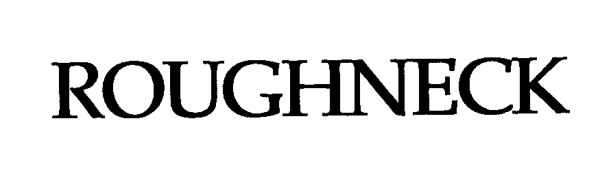 Trademark Logo ROUGHNECK