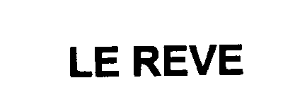 Trademark Logo LE REVE