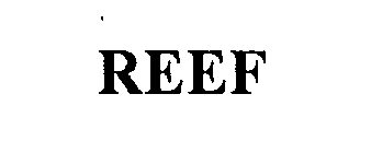 Trademark Logo REEF