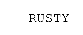 RUSTY