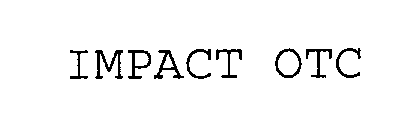 Trademark Logo IMPACT OTC