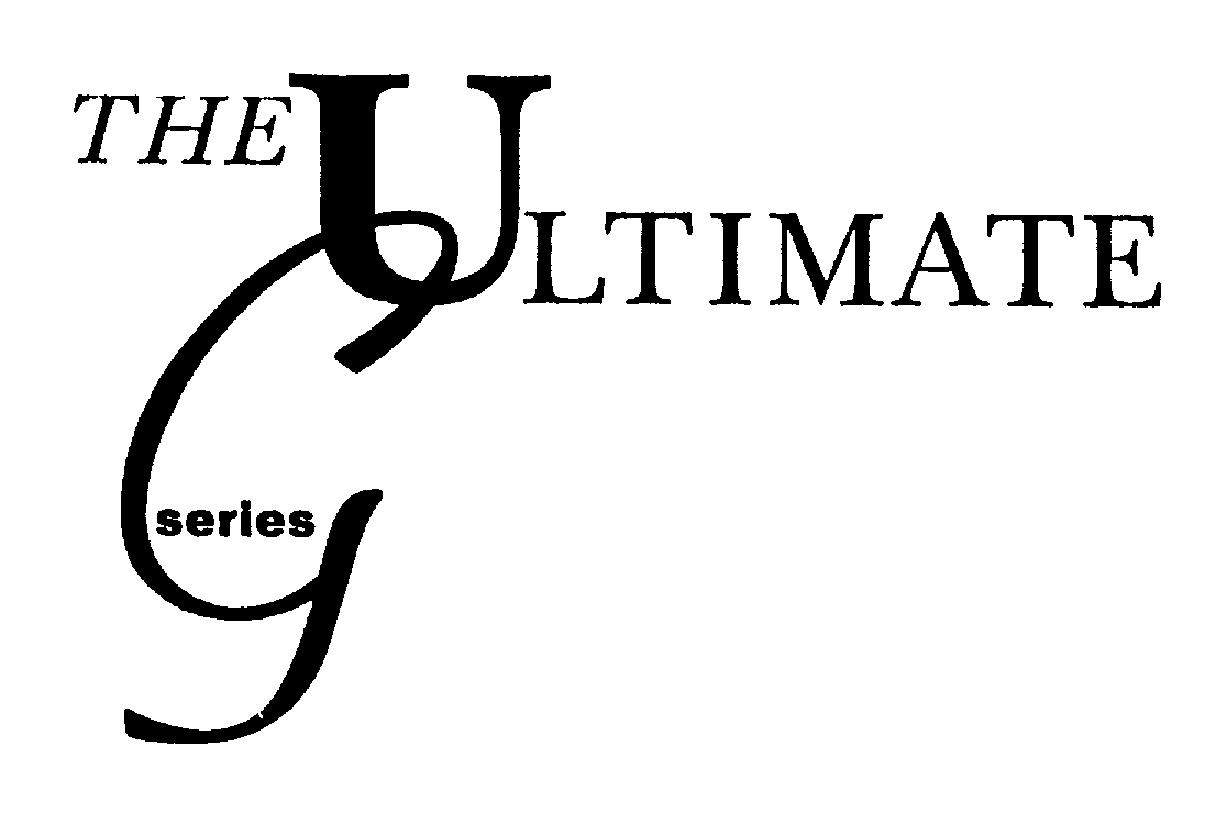  THE ULTIMATE G SERIES