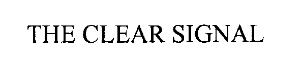 Trademark Logo THE CLEAR SIGNAL