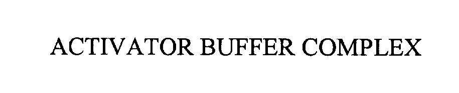 Trademark Logo ACTIVATOR BUFFER COMPLEX