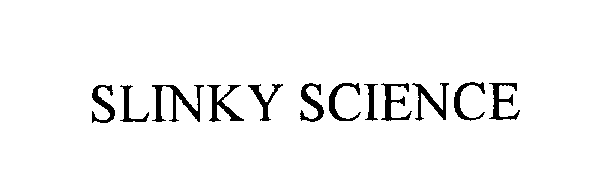 Trademark Logo SLINKY SCIENCE