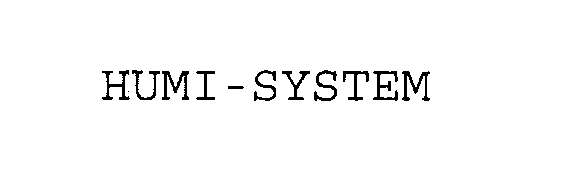 Trademark Logo HUMI-SYSTEM