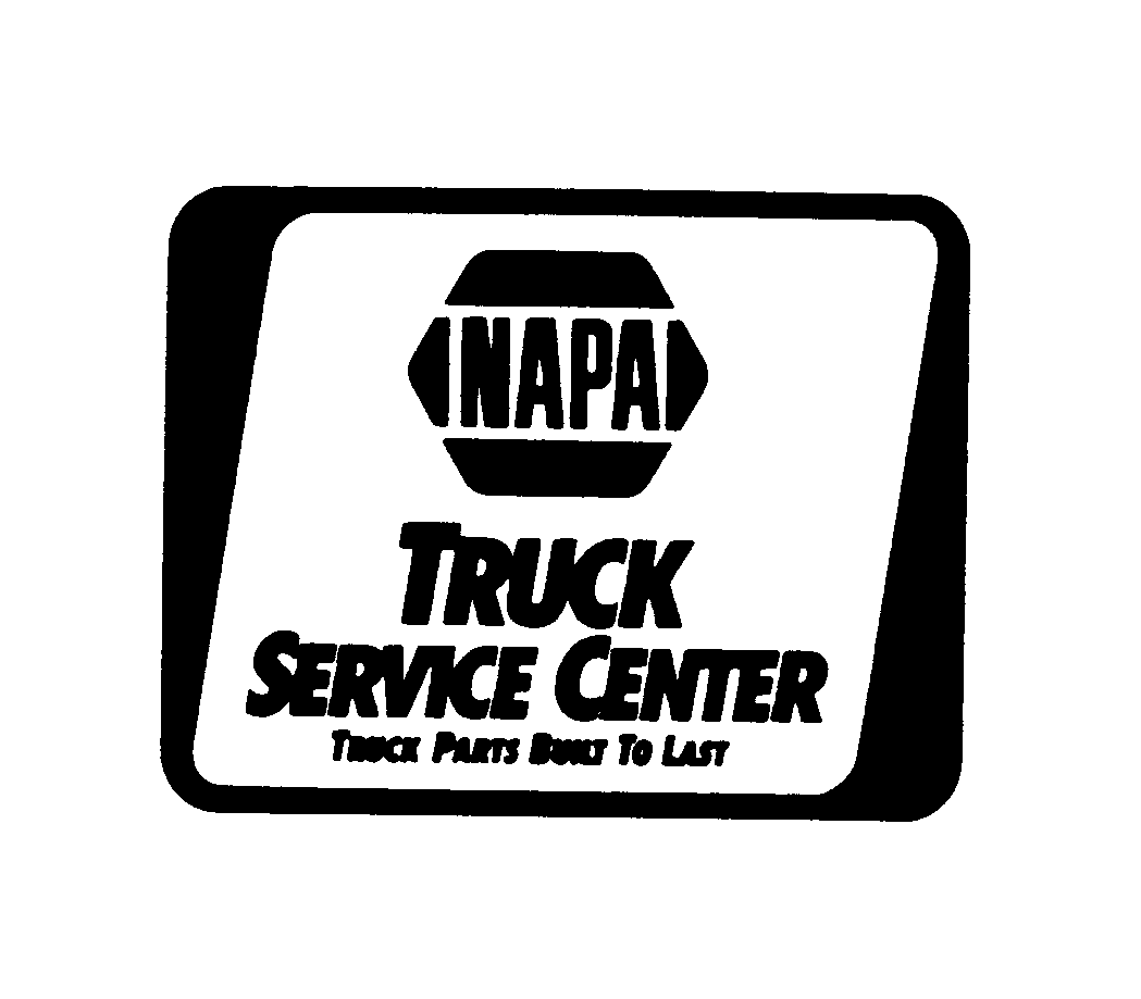  NAPA TRUCK SERVICE CENTER TRUCK PARTS BUILT TO LAST