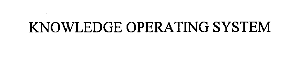 Trademark Logo KNOWLEDGE OPERATING SYSTEM