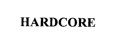 Trademark Logo HARDCORE