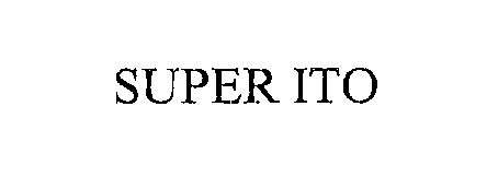 Trademark Logo SUPER ITO
