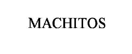 Trademark Logo MACHITOS