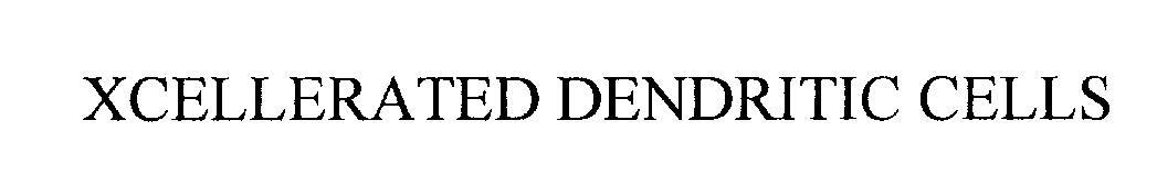 Trademark Logo XCELLERATED DENDRITIC CELLS