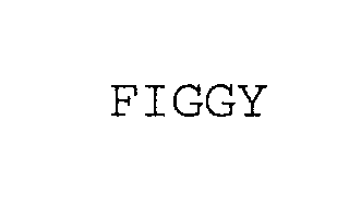 Trademark Logo FIGGY