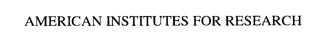 Trademark Logo AMERICAN INSTITUTES FOR RESEARCH