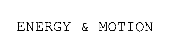 Trademark Logo ENERGY & MOTION