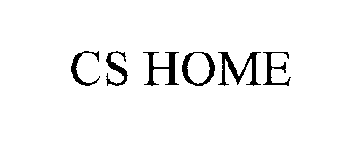 Trademark Logo CS HOME