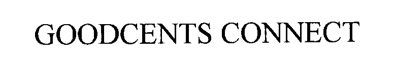 Trademark Logo GOODCENTS CONNECT