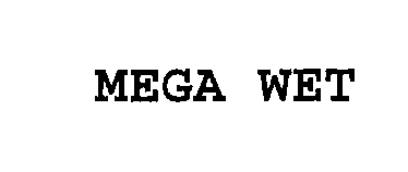  MEGA WET