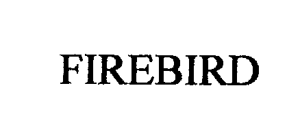 Trademark Logo FIREBIRD