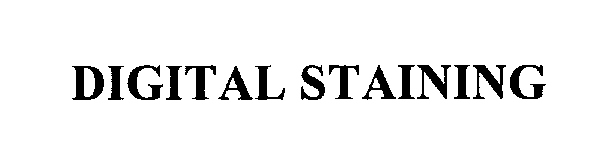 Trademark Logo DIGITAL STAINING