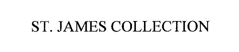 Trademark Logo ST. JAMES COLLECTION