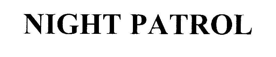Trademark Logo NIGHT PATROL