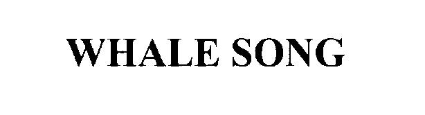 Trademark Logo WHALE SONG