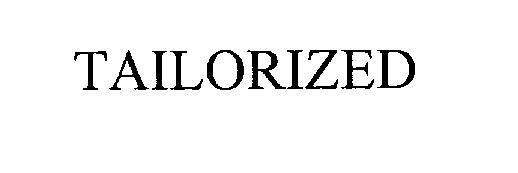 Trademark Logo TAILORIZED