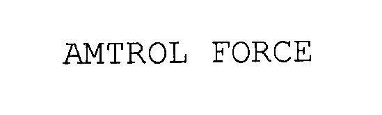 Trademark Logo AMTROL FORCE