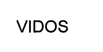 Trademark Logo VIDOS