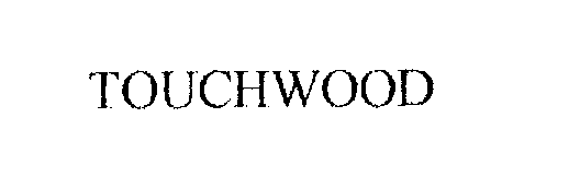 Trademark Logo TOUCHWOOD