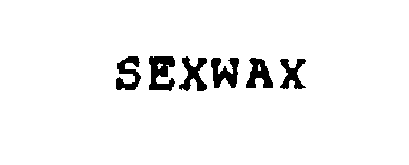 Trademark Logo SEXWAX