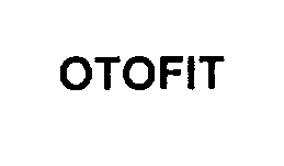 Trademark Logo OTOFIT