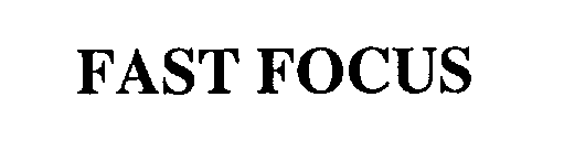 Trademark Logo FAST FOCUS