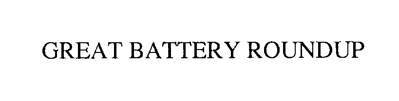  GREAT BATTERY ROUNDUP