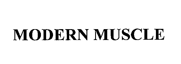 Trademark Logo MODERN MUSCLE