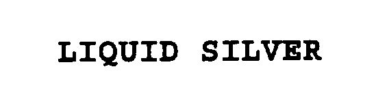 Trademark Logo LIQUID SILVER