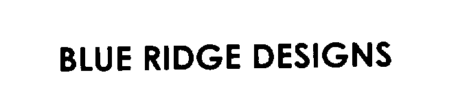 Trademark Logo BLUE RIDGE DESIGNS