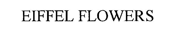 Trademark Logo EIFFEL FLOWERS