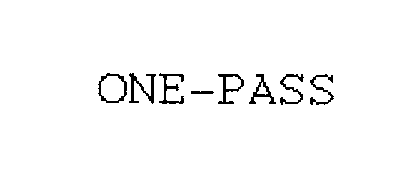  ONE-PASS