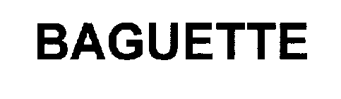 Trademark Logo BAGUETTE