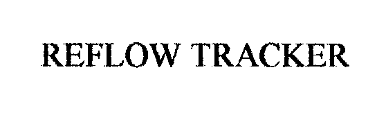 Trademark Logo REFLOW TRACKER