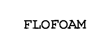 Trademark Logo FLOFOAM