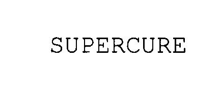 Trademark Logo SUPERCURE