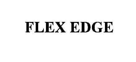  FLEX EDGE