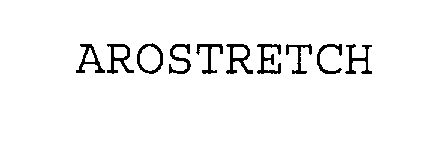 Trademark Logo AROSTRETCH